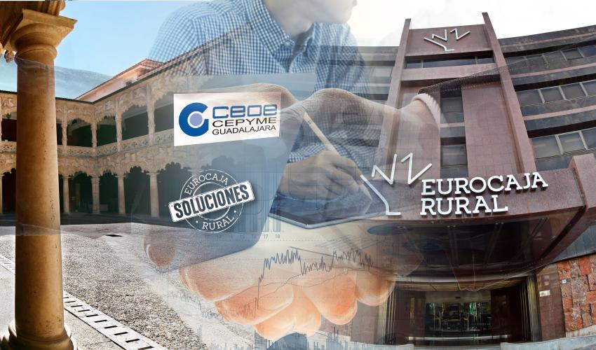 Eurocaja Rural y CEOE-CEPYME Guadalajara se unen para atender las necesidades financieras de las empresas alcarre�as