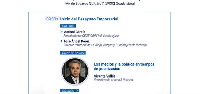 Vicente Vall�s protagonista en un nuevo desayuno empresarial de CEOE-CEPYME Guadalajara