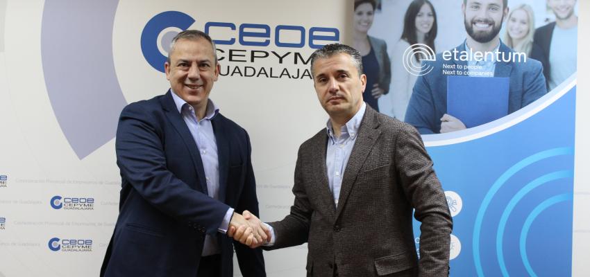 CEOE-CEPYME Guadalajara y Etalentum colaborar�n para apoyar el crecimiento econ�mico de la provincia 