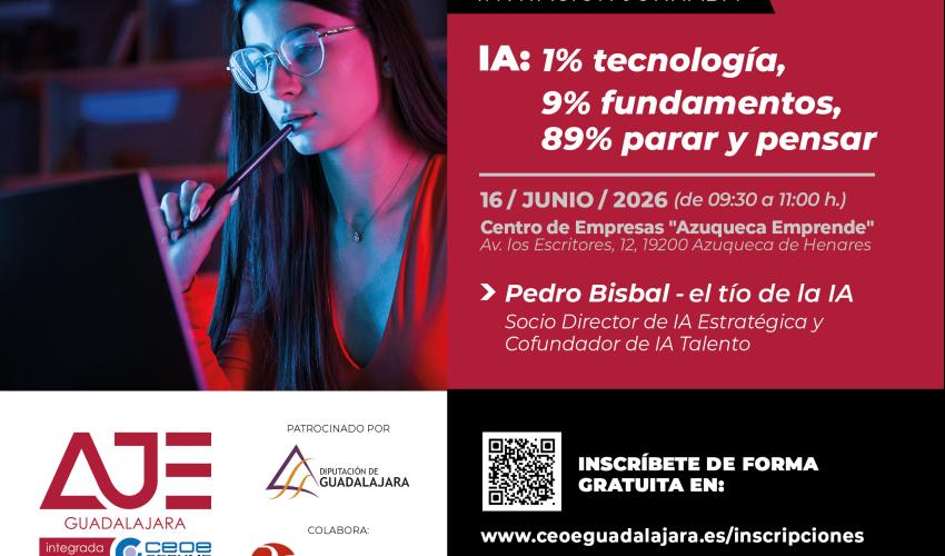 AJE Guadalajara organiza la jornada IA: 1% tecnolog�a, 9% fundamentos, 89% prueba y error para acercar la inteligencia artificial a las empresas