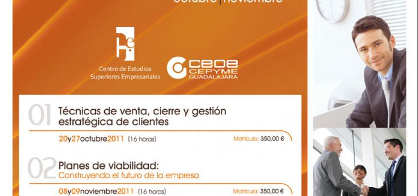 El Centro de Estudios Superiores Empresariales de CEOE-CEPYME Guadalajara presenta su programaci�n para el �ltimo semestre del a�o