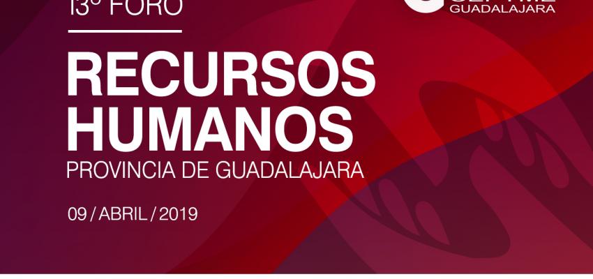 El 13� Foro de Recursos Humanos de la provincia de Guadalajara tendr� lugar el 9 de abril 